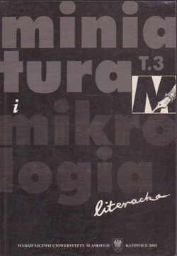MINIATURA I MIKROLOGIA LITERACKA T.3 - SPIS