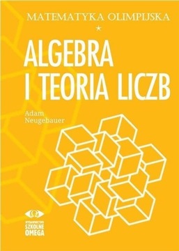 MATEMATYKA OLIMPIJSKA. ALGEBRA I TEORIA LICZB