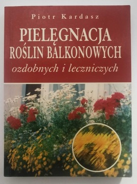 Kardasz - Pielęgnacja roślin balkonowych