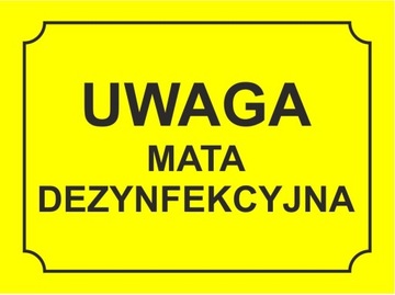 Nr.1 Uwaga! Mata Dezynfekcyjna - TABLICA