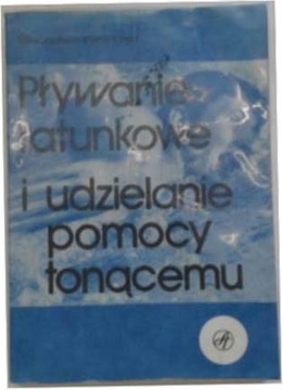 Pływanie ratunkowe i udzielanie pomocy tonącemu -
