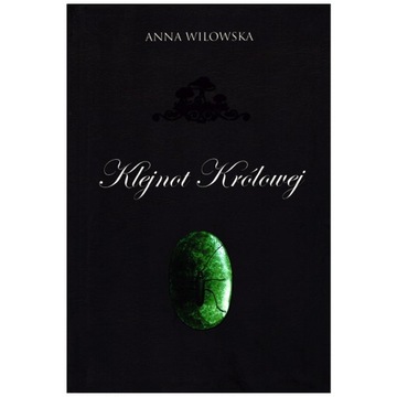 Anna Wilowska - Klejnot Królowej