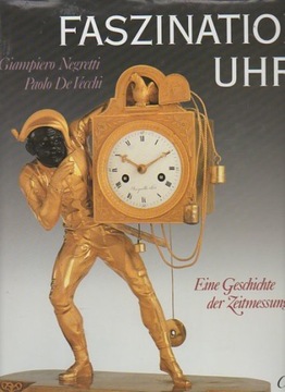 33246 Faszination Uhr. Eine Geschichte der Zeitmessung.