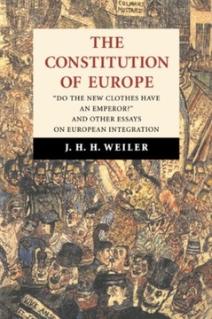 The Constitution of Europe J. H. H. (HARVARD UNIVERSITY WEILER
