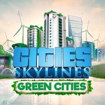 CITIES SKYLINES GREEN CITIES PL PC STEAM KLUCZ + GRATIS