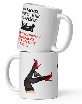 Kubek ze śmieszną nadrukiem oraz napisem Do Faceta Trzeba Mieć Podejście