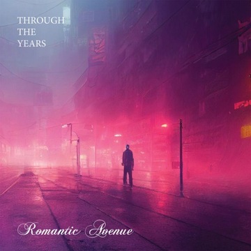 Romantic Avenue – Through The Years 2024 LP ALBUM 12'' - Transparent