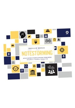 NOTESTORMING. ATLAS NARZĘDZI ROZWIĄZYWANIA.. DARIUSZ GÓRAS