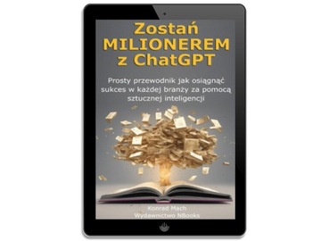Zostań Milionerem z ChatGPT. Prosty przewodnik jak