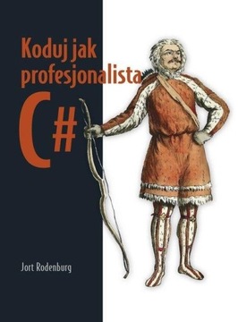 KODUJ JAK PROFESJONALISTA C# JORT RODENBURG