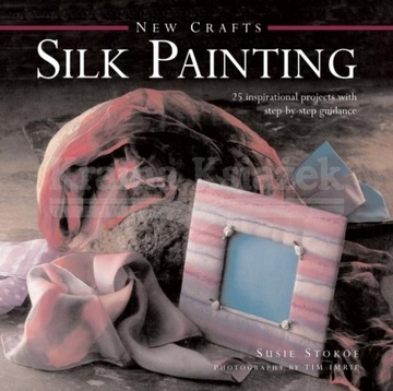 NEW CRAFTS: SILK PAINTING Susie Stokoe
