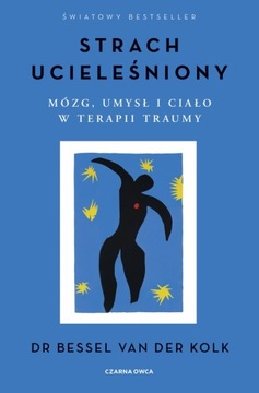 Strach ucieleśniony - Bessel van der Kolk