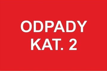 Nr.37 ODPADY KAT 2 (czerwona) TABLICA OSTRZEGAWCZA