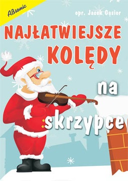 Najłatwiejsze kolędy na skrzypce - nuty i teksty