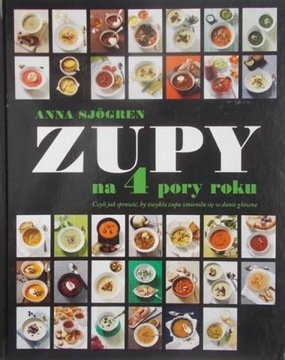 Anna Sjogren - Zupy na 4 pory roku