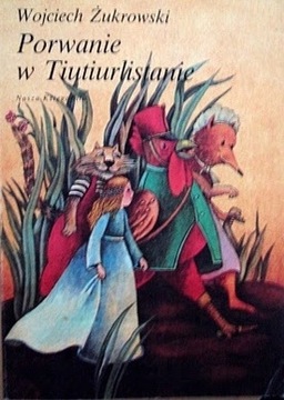 PORWANIE W TIUTIURLISTANIE Wojciech Żukrowski