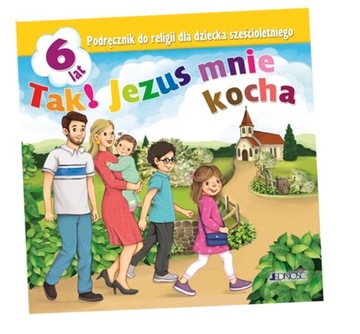 Tak! Jezus mnie kocha Praca zbiorowa 6 latki