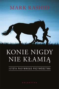 GALAKTYKA, Konie nigdy nie kłamią; Mark Rashid okładka miękka