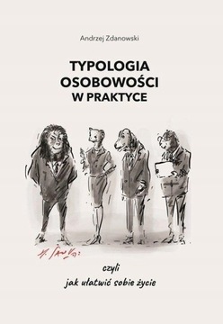 TYPOLOGIA OSOBOWOŚCI W PRAKTYCE Poradnik