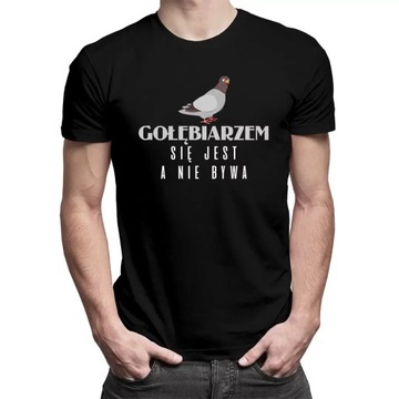 KOSZULKA ŚMIESZNY PREZENT DLA GOŁĘBIARZA GOŁĘBIE