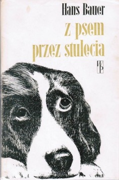 Z PSEM PRZEZ STULECIA Hans Bauer