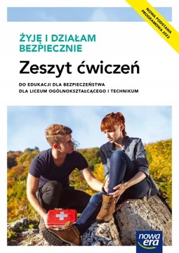 ŻYJĘ I DZIAŁAM BEZPIECZNIE LO Zeszyt ćwiczeń