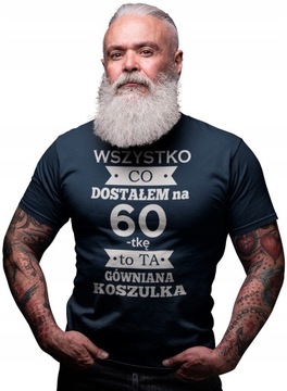 T-SHIRT KOSZULKA MĘSKA PREZENT URODZINY 60 LAT