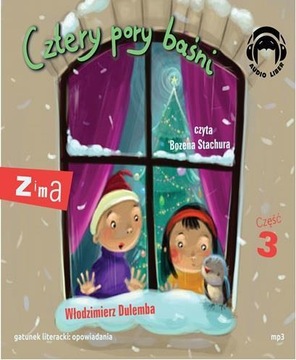 CZTERY PORY BAŚNI. ZIMA. CZĘŚĆ 3. AUDIOBOOK
