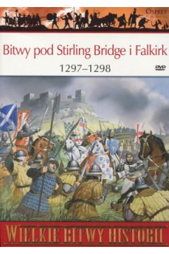 Bitwy pod Stirling Bridge i Falkirk 1297-1298. Bunt Williama + DVD Osprey