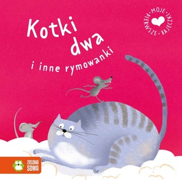 KOTKI DWA I INNE RYMOWANKI MOJE PIERWSZE BAJECZKI