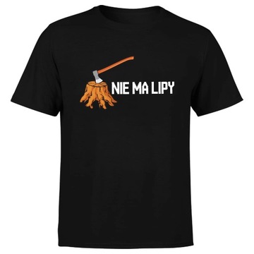 Koszulka męska z nadrukiem NIE MA LIPY zabawna 5XL