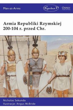 Armia Republiki Rzymskiej 200-104 r. przed Chr. Nicholas Sekunda Osprey