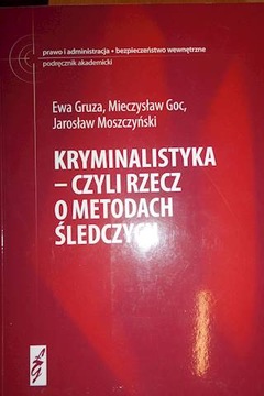 Kryminalistyka czyli rzecz o metodach śledczych