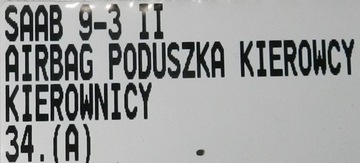 SAAB 9-3 93 2 II 02-07 ULOŽENÍ AIRBAG ŘIDIČE ŘÍDÍCÍ P12789426