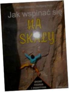Jak wspinać się na skały - Pohl Wolfgang