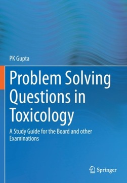 Problem Solving Questions in Toxicology:: A Study Guide for the Board and o