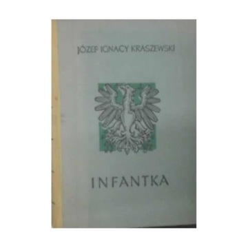 Infantka - J I Kraszewski