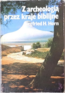 HORN Z ARCHEOLOGIĄ PRZEZ KRAJE BIBLIJNE