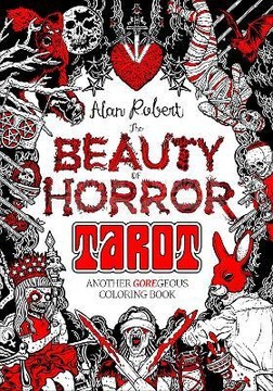 Роберт, Алан Красота ужаса: Книжка-раскраска Таро: еще одна GOREgeous C