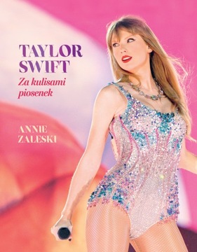 Zaleski Taylor Swift Za kulisami piosenek