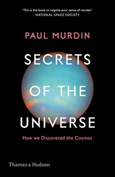 Secrets of the Universe: How We Discovered the Cosmos PAUL MURDIN