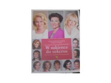 W sukience do sukcesu - Dorota Stasikowska-Woźniak