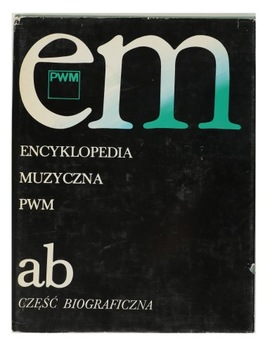 Encyklopedia muzyczna PWM tom ab E.Dziębowska