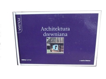 ARCHITEKTURA DREWNIANA - POLSKA - CARTA BLANCA