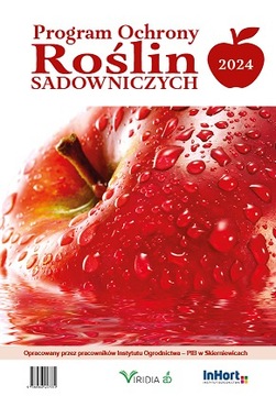 Program ochrony roślin sadowniczych na rok 2024 Praca zbiorowa