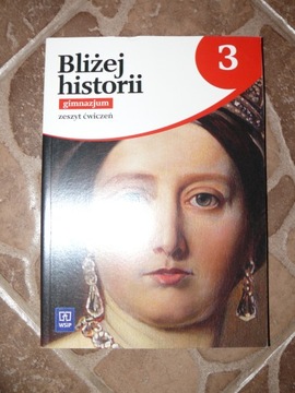 Bliżej historii 3 Zeszyt ćwiczeń