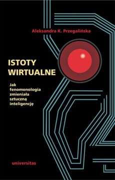 ISTOTY WIRTUALNE ALEKSANDRA K. PRZEGALIŃSKA EBOOK
