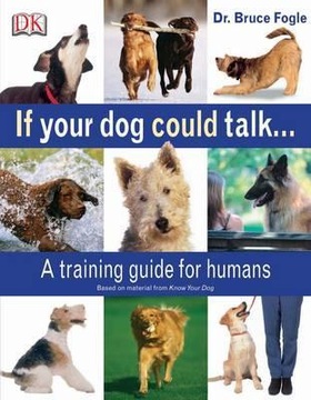 IF YOUR DOG COULD TALK - Bruce Fogle