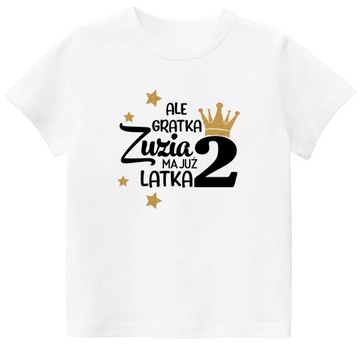 Koszulka URODZINY ALE GRATKA 2 LATA IMIĘ r. 98