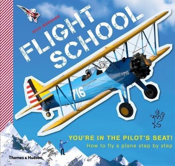 Flight School: How to fly a plane step by step NICK BARNARD
